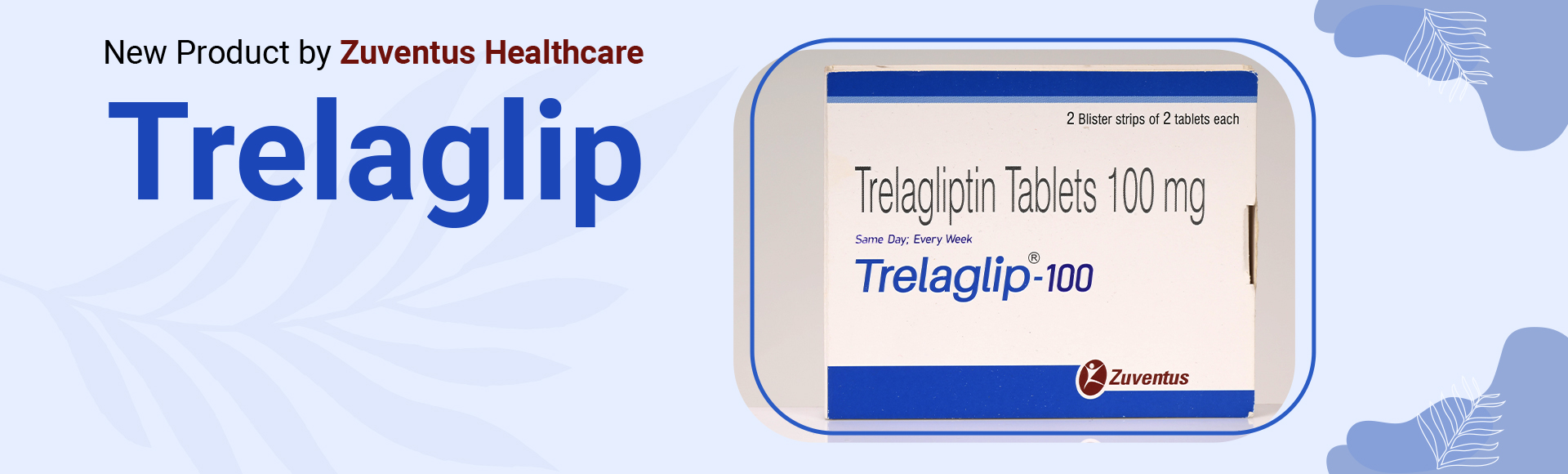Trelaglip New Product Launched by Zuventus